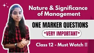 Nature & Significance of Management | One Marker Questions | Important | Class 12 | Business Studies