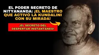 Shaktipat Guru: &iexcl;C&oacute;mo Nityananda despert&oacute; el kundalini de sus disc&iacute;pulos!