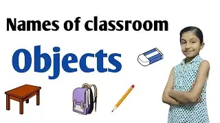 Names of the classroom objects in english | 30 classroom objects names
