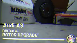 Talon Rotors Hawk Brakes - Unboxing !!! Audi A3 UPGRADED