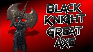 Dark Souls 3: Black Knight Greataxe! (Weapon Showcase Ep.14)
