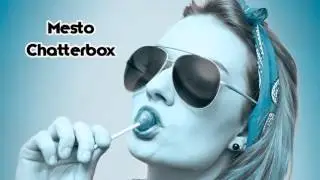 Mesto - Chatterbox (ORIGINAL MIX) FreeDownload