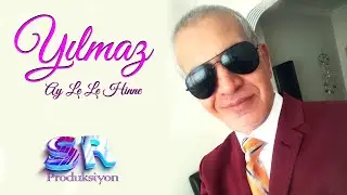Yılmaz - Ay Le Le Hinne (Official Music Video)
