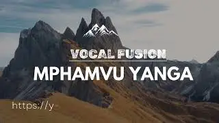 Vocal_Fusion_Mphamvu_Yanga