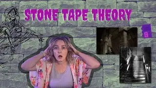 History & Terrifying Encounters of Residual Hauntings & Stone Tape Theory!