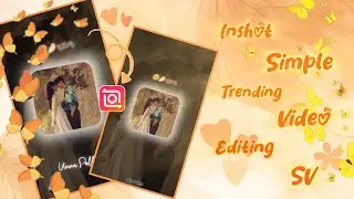 Inshot simple trending editing video sv own editing video 📸🦋✨