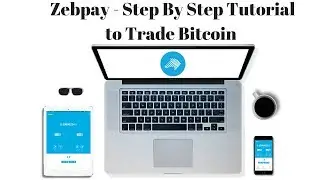 Zebpay India -  Step by Step Tutorial to Trade Bitcoin