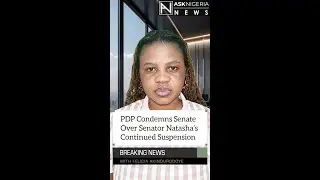 PDP Condemns Senate Over Senator Natasha&rsquo;s Continued Suspension ┃ Ask Nigeria Breaking News!