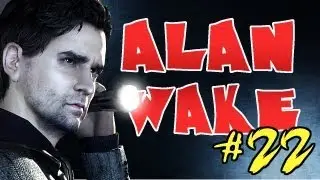 Alan Fall Down :( - Alan Wake - Part 22 Walkthrough / Playthrough / Lets Play by Cartridge Crash
