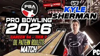 PBA Pro Bowling 2026 | КАРЬЕРА 54 T7 | Рулетка с масляными узорами | против Кайла Шермана (03.01....