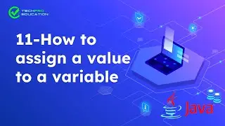 11 - How to assign a value  to a variable
