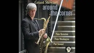 Grant Stewart, Peter Bernstein, Peter Washington, Phil Stewart &mdash; I Waited For You