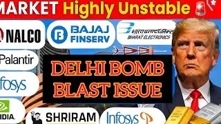 DELHI Bomb Blast effect in Market 🚨 MARKET UNSTABLE 🧨 BAJAJ FINANCE & FINSERV