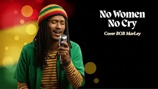 No Woman No Cry &ndash; Bob Marley (Reggae Cover) 🇯🇲 Vibes Reggae Asli