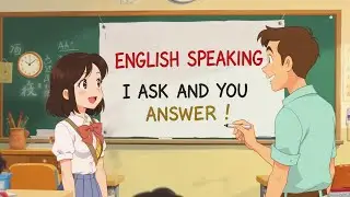 English Daily Common Questions and Sample Answers Part 3 | Speak English Naturally Every Day