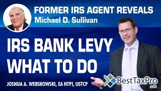 The IRS Bank Levy, IRS Wage Garnishment Process & What to Do? Former IRS Agent Explains Explains