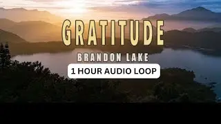 Gratitude by Brandon Lake - 1 Hour Audio Loop
