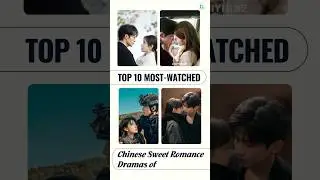 Top 10 Most-Watched Chinese Romance Dramas 2025 💖 | Billion-View C-Dramas!