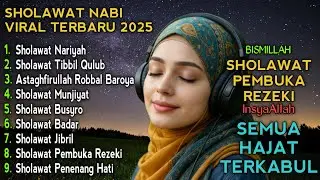 SHOLAWAT VIRAL TERBARU 2026 | SHOLAWAT NABI PENARIK REJEKI | Sholawat Jibril,Sholawat Burdah,Nariyah