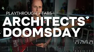 Architects   Doomsday, bass playthrough with tabs