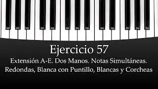 🎹Ejercicio 57. Extensión A-E. Notas  Simultáneas. Redondas, Blancas con Puntillo, Blancas y Corcheas