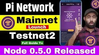 Pi Network New Update | Pi Node 0.5.0 Node testnet 2 news | Pi coin | Pi Network#pinetwork #picoin