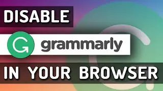 How To Disable Grammarly In A Browser
