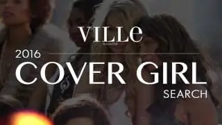 Sign Up for 2016 Ville Magazine Cover Model Search