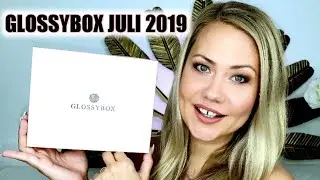 Glossybox Juli 2019 | OMG so ein hoher Wert! ( &uuml;ber 100&euro;)😍