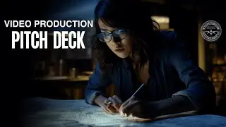 HOW TO CREATE A COMPELLING VIDEO PRODUCTION PITCH DECK