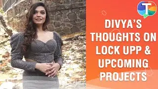 Divya Agarwal shares her thoughts on Lock Upp, relationship and much more