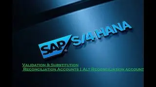 SAP Reconciliation Account | Validation and Substitution