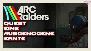 ARC Raiders Quest Beginner Guide (German) Quest🎮 A Balanced Harvest