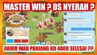 AKHIR WAR PANJANG KINGDOM 4000 ?? DS NYERAH KASIH ALIANSI KE MASTER ??