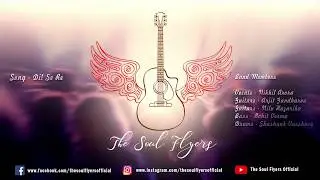 Dil Se Re | The Soul Flyers | Cover