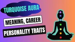 Turquoise Aura Meaning Revealed: Personality, Career, Health, Love & More
