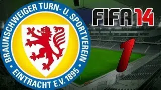 Let's Play Fifa 14 - Karrieremodus Part #001 - Ich w&auml;hle dich, Eintracht Braunschweig!