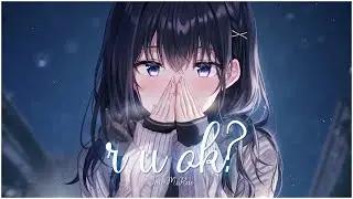 ♪ Nightcore - r u ok  ➥ Tate McRae (Lyrics)