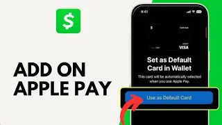 How to Add Cash App Card on Apple Pay