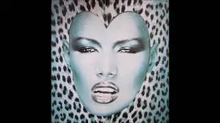 Grace Jones - What I Did For Love (Kiss Today Goodbye Edit)