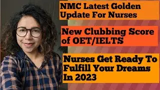 NMC UK Latest Update On Oct 2022-23| IELTS/OET New Clubbing Score| Using employer Reference In UK