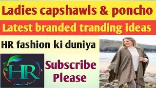 Ladies sweater,capshawls & poncho with hoodies|Branded latest&Stylish designs|HR fashion ki duniya