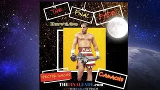 THE FINAL FADE |HECTOR MACHO CAMACHO (IVITE)