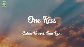One Kiss - Calvin Harris, Dua Lipa | Ellie Goulding, Gym Class Heroes, Rihanna,... (Mix)