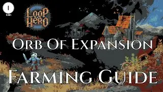 Loop Hero Orb Of Expansion Farming Guide - Gameplay Tutorial