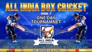 ALL INIDA BOX CRICKET SURAT SEASON - 2 GROUND 2 | NIGHT |