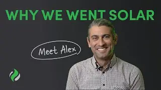 Why Solar Consultant Alex Ticu Went Solar