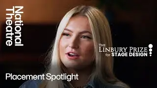 The Linbury Prize for Stage Design | Placement Spotlight  - Tallulah Caskey  | National Theatre
