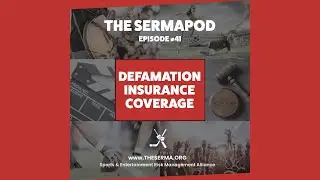 The SERMAPod Ep. 41 | Defamation Insurance Coverage