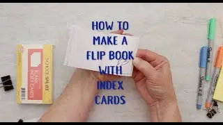 How to Make a Flip Book with Index Cards Full Length Tutorial
